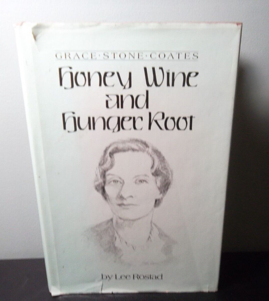GRACE STONE COATES – Honey Wine and Hunger Root – Lee Rostad *SIGNED*
