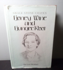 GRACE STONE COATES – Honey Wine and Hunger Root – Lee Rostad *SIGNED*
