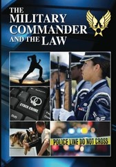 THE MILITARY COMMANDER AND THE LAW (ELEVENTH EDITION, By The Judge Advocate VG