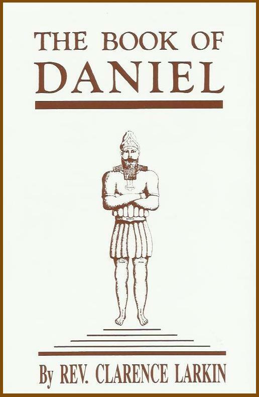 THE BOOK OF DANIEL by Clarence Larkin – Original 1929 Hardcover Edition. *NEW*