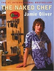 The Naked Chef – hardcover, Jamie Oliver, 0786866179