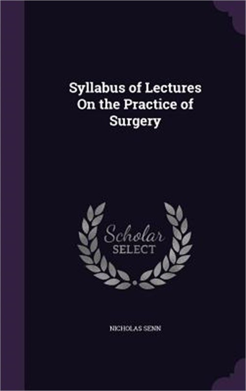 Syllabus of Lectures On the Practice of Surgery (Hardback or Cased Book)