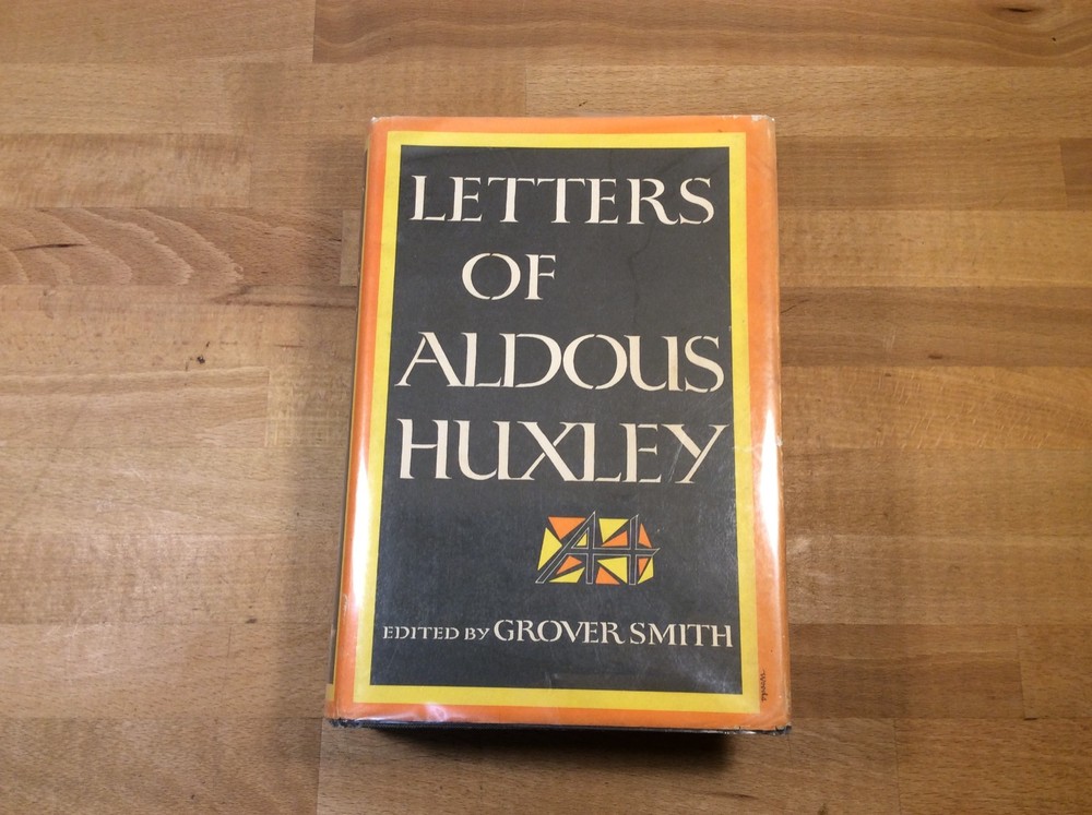 Letters of Aldous Huxley, Grover Smith, Hardcover 1st Edition