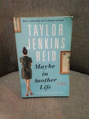 Maybe in Another Life : A Novel by Taylor Jenkins Reid (2015, Trade Paperback)