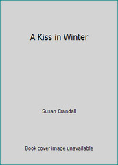 A Kiss in Winter by Susan Crandall