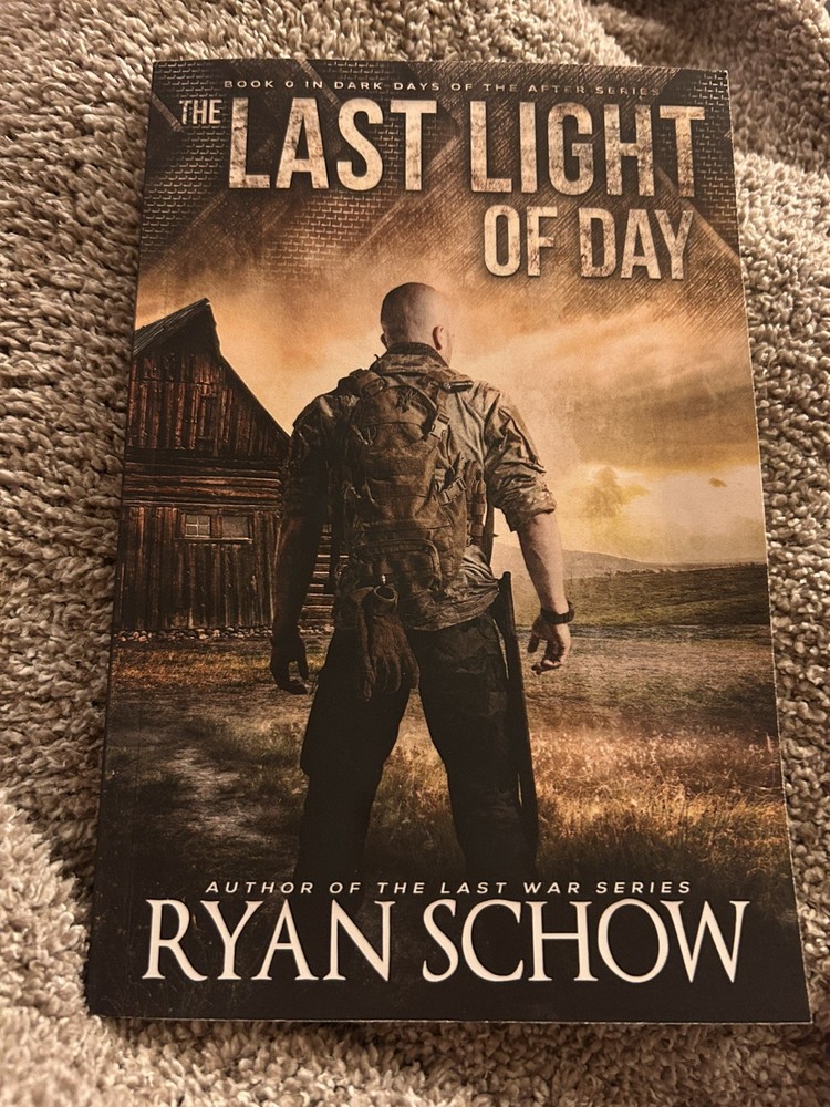 The Last Light Of Day – Book 0 in Dark Days of the After. Ryan Schow