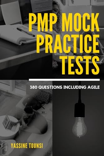 PMP Mock Practice Tests: PMP certification exam preparation based on the lat…
