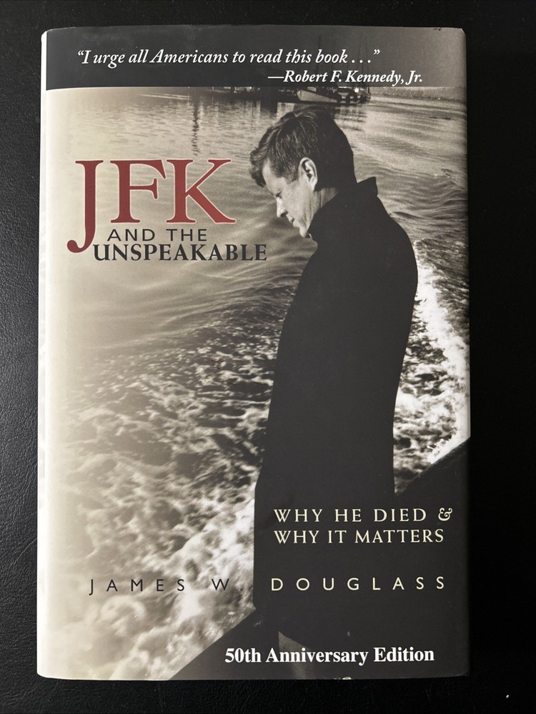 JFK and the Unspeakable [Hardcover] James W Douglas, Brand New