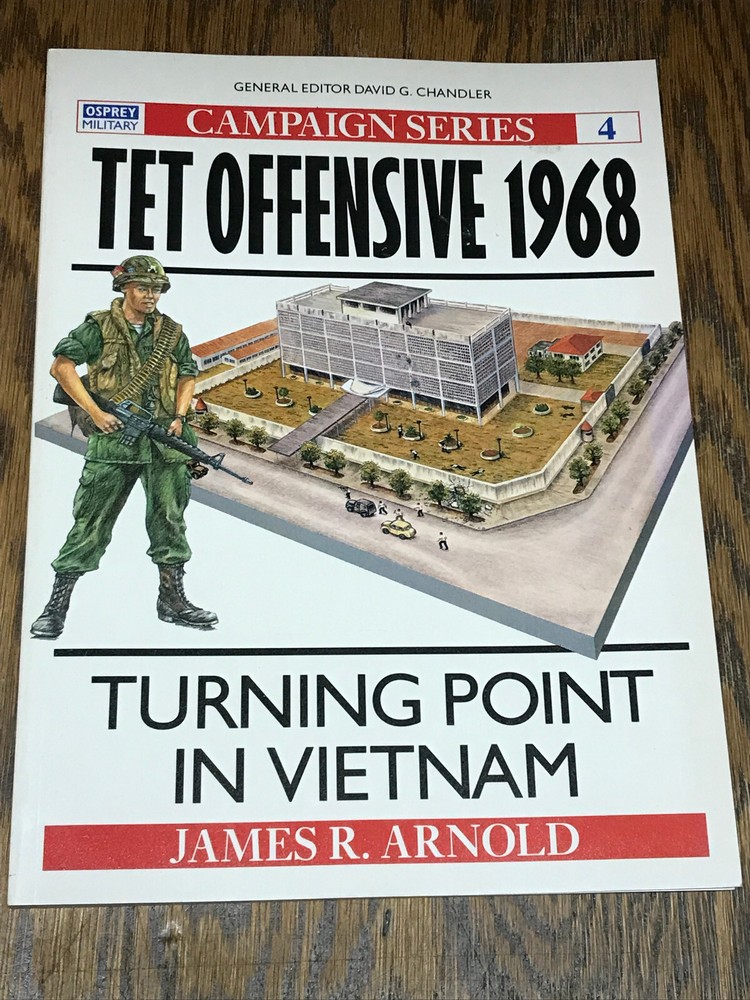 Tet Offensive 1968: Turning Point In Vietnam, Osprey Campaign 4, Weapons Tactics