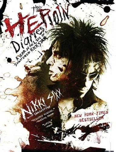 The Heroin Diaries: A Year in the Life of a Shattered Rock Star – GOOD