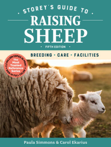 Storey’s Guide to Raising Sheep, 5th Edition: Breeding, Care, Facilities – GOOD