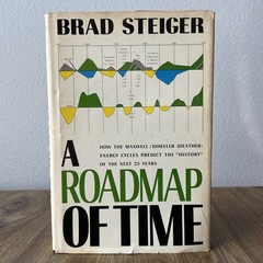 A Roadmap of Time Maxwell/Wheeler Weather-Energy Brad Steiger Vintage Hardcover