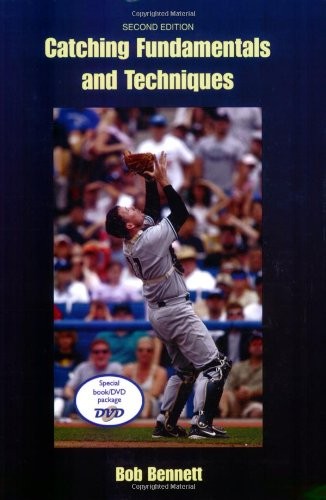 CATCHING FUNDAMENTALS AND TECHNIQUES (COACHES CHOICE) By Bob Bennett *Excellent*