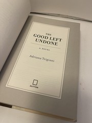 ADRIANA TRIGIANI The Good Left Undone SIGNED First Print Hardcover