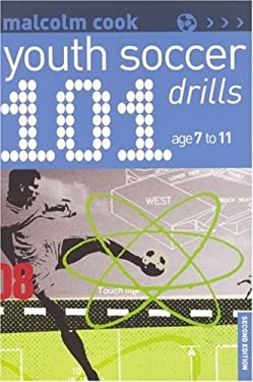101 Youth Soccer Drills : Ages 7-11 Paperback Malcolm Cook