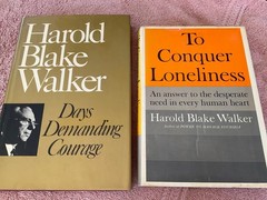 To Conquer Loneliness First Edition 1966 Signed, Days Demanding Courage H.Walker