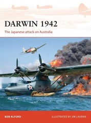 Osprey Campaign Series Darwin 1942 – The Japanese Attack on Australia