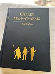 Osprey Men-at-Arms A Celebration Hardcover w/Slip Case – 2008 Limited Ed Signed