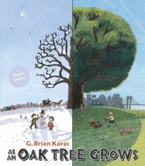 As an Oak Tree Grows – 0399252339, G Brian Karas, hardcover