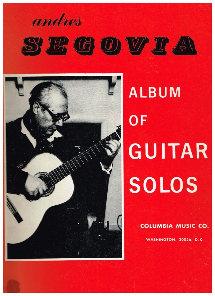 ANDRES SEGOVIA ALBUM OF GUITAR SOLOS
