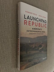 Launchpad Republic by Howard Wolk & John Landry Hardcover Dust Jacket New