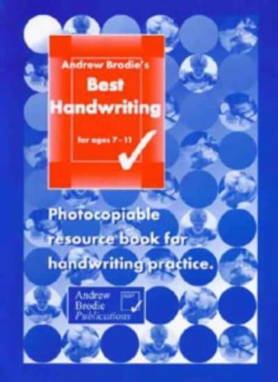 Best Handwriting for Ages 7-11 By Andrew Keith Brodie