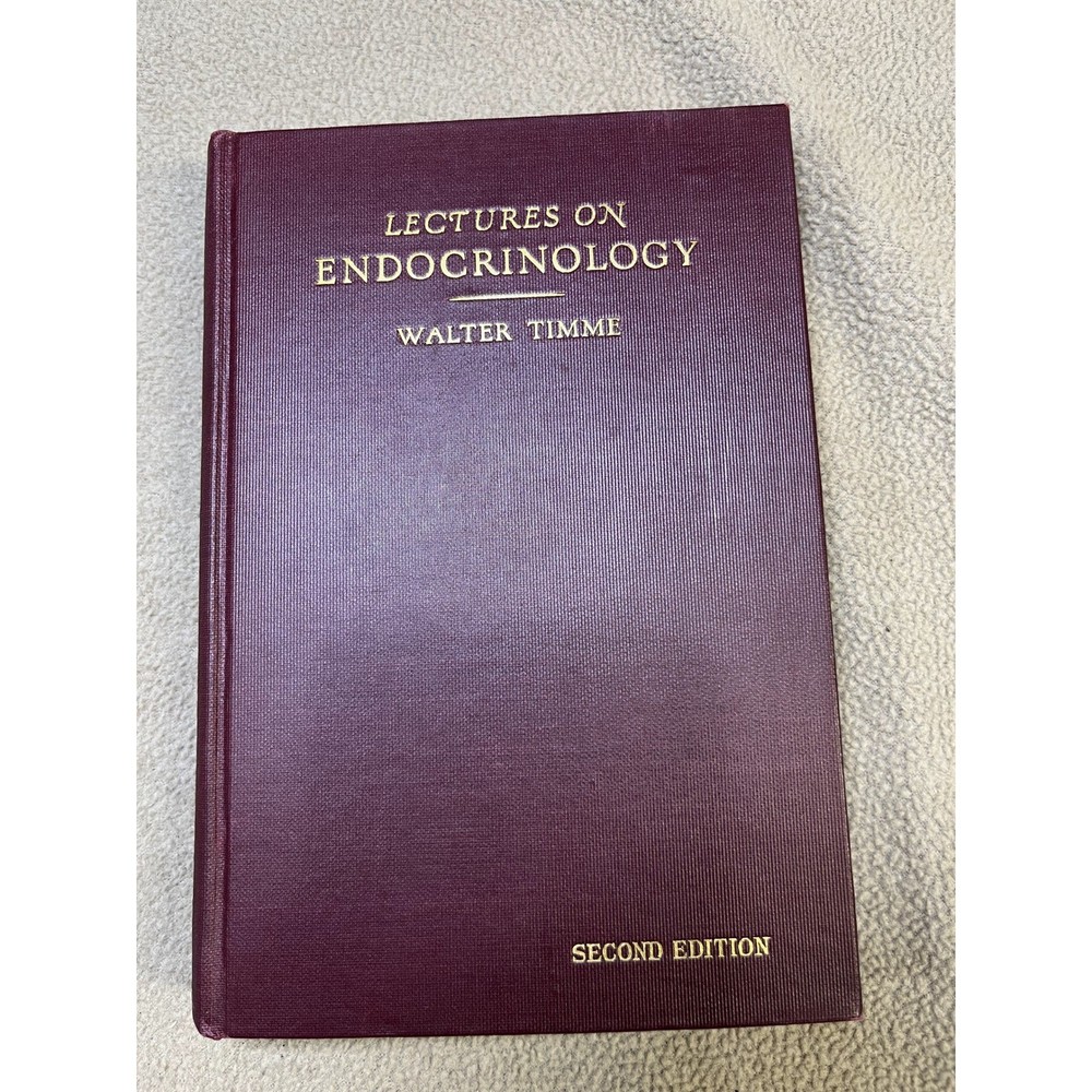 Lectures on Endocrinology Second Edition Medical Textbook Walter Timme M.D. 1932