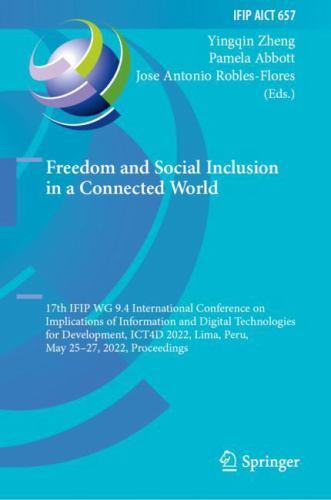 Freedom and Social Inclusion in a Connected World: 17th Ifip Wg 9.4 Internati…