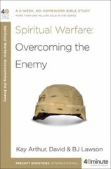 Spiritual Warfare: Overcoming the Enemy; 40-M- 0307729796, Kay Arthur, paperback