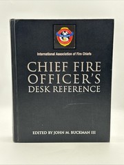 Chief Fire Officer’s Desk Reference International Association of Fire Chiefs/FHB