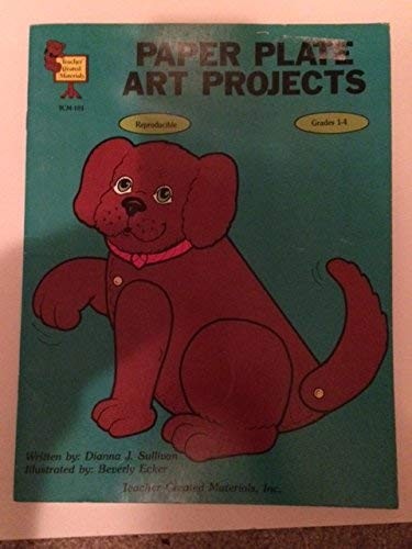 PAPER PLATE ART PROJECTS By Dianna Sullivan *Excellent Condition*