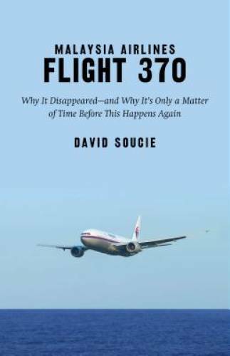 Malaysia Airlines Flight 370: Why It DisappearedÂ?and Why ItÂ?s Only a Ma – GOOD