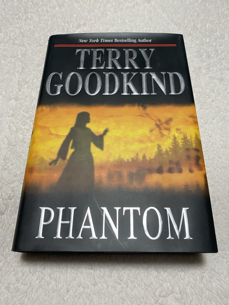 Phantom Terry Goodkind First Edition First Printing Hardcover Dust Jacket