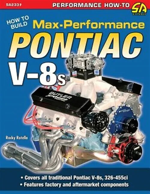 How To Build Max Performance Pontiac V-8s Rocky Rotella