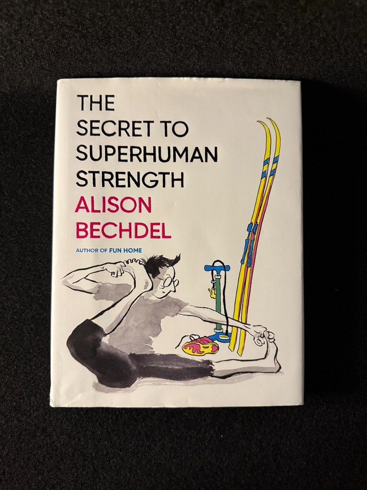 The Secret to Superhuman Strength – Hardcover By Bechdel, Alison – GOOD