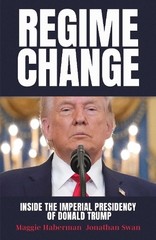 Maggie Haberman Jonathan Swan Regime Change (Hardback) (UK IMPORT)