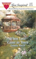 When Love Came to Town by Lenora Worth (2001, Mass Market Paperback)