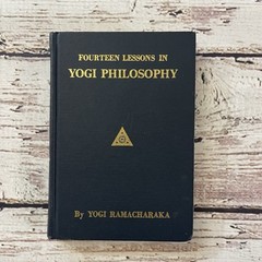 Fourteen Lessons In Yogi Philosophy And Oriental Occultism By Yogi Ramacharaka