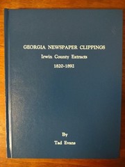 Georgia Newspaper Clippings Irwin County Extracts, 1820-1892, Tad Evans