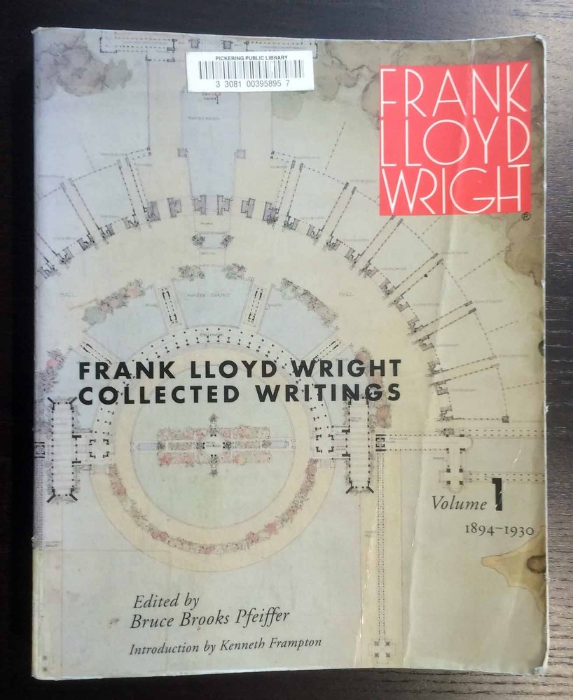 Frank Lloyd Wright Collected Writings, Vol. 1: 1894-1930