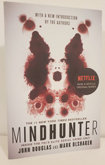 Mindhunter: Inside the FBI’s Elite Serial Crime Unit by John Douglass, Paperback