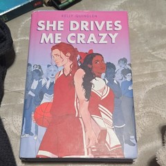 She Drives Me Crazy by Kelly Quindlen Hardcover 2021 Roaring Brook Press
