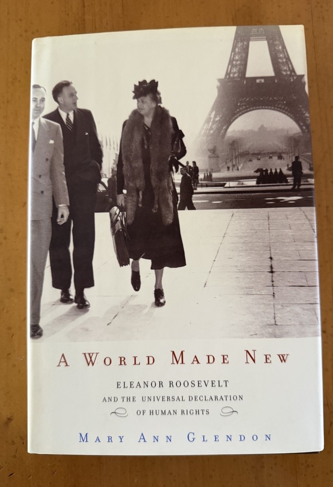 World Made New Eleanor Roosevelt & The Universal Declaration of Human Rights NEW