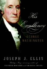 His Excellency: George Washington – Hardcover By Ellis, Joseph J. – GOOD