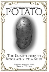 Potato: The Unauthorized Biography of a Spud (2nd edition) Hardcover