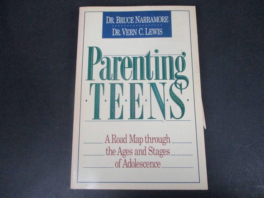 Parenting Teens by Vern C. Lewis and Bruce S. Narramore (1992, Trade Paperback)