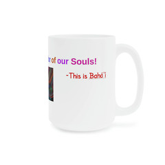 Baha’i Diversity, Race Unity, Color of our Souls Mugs (11oz15oz20oz)