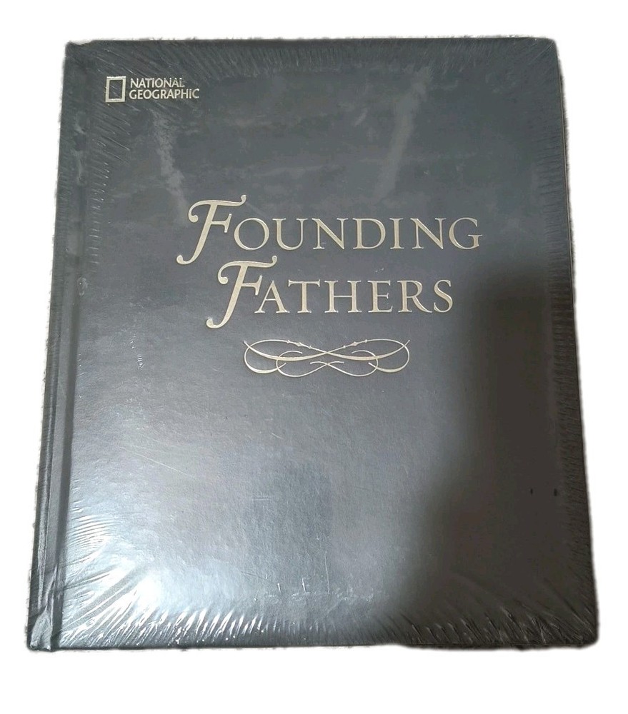 Founding Fathers National Geographic Fight for Freedom Birth of American Liberty