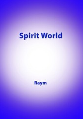 Spirit World: Diary Of An Urban Shaman