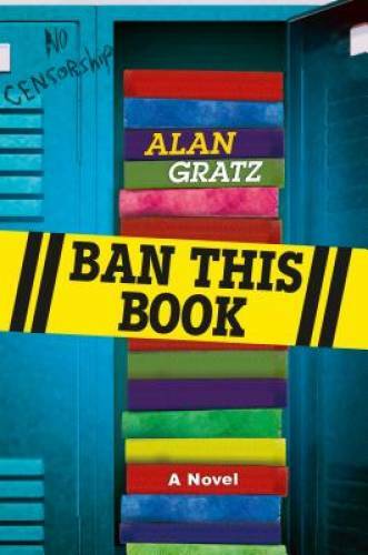 Ban This Book: A Novel – Hardcover By Gratz, Alan – GOOD